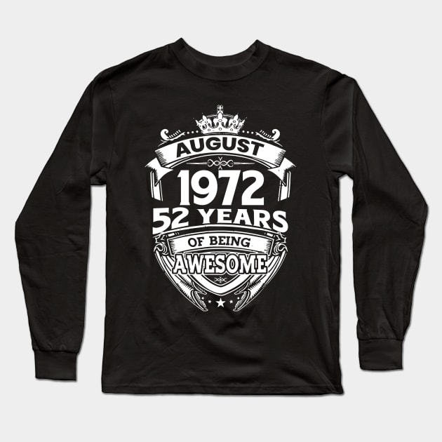 August 1972 52 Years Of Being Awesome 52nd Birthday Long Sleeve T-Shirt by Bunzaji